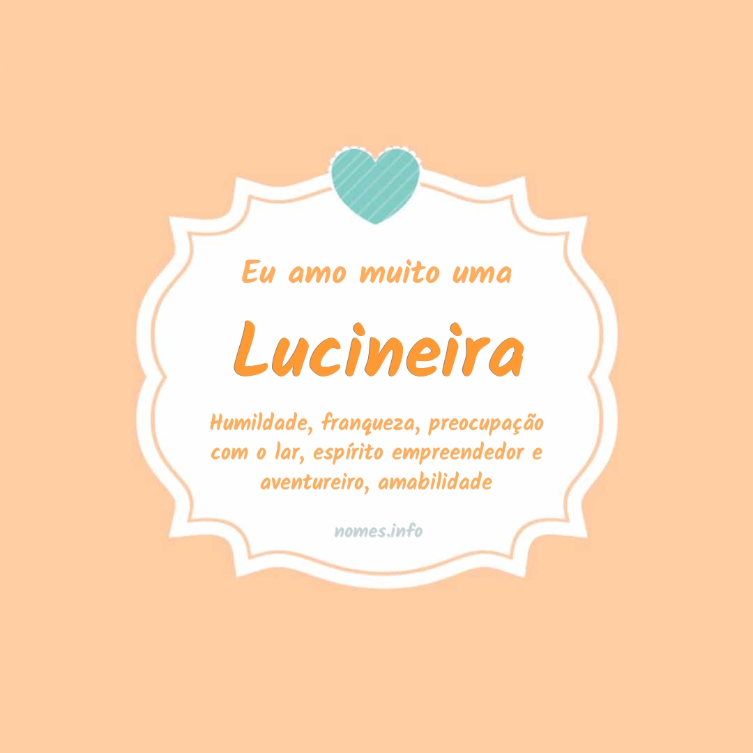 Eu amo muito Lucineira