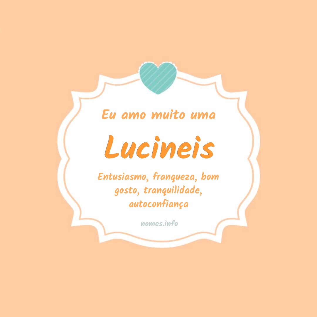 Eu amo muito Lucineis
