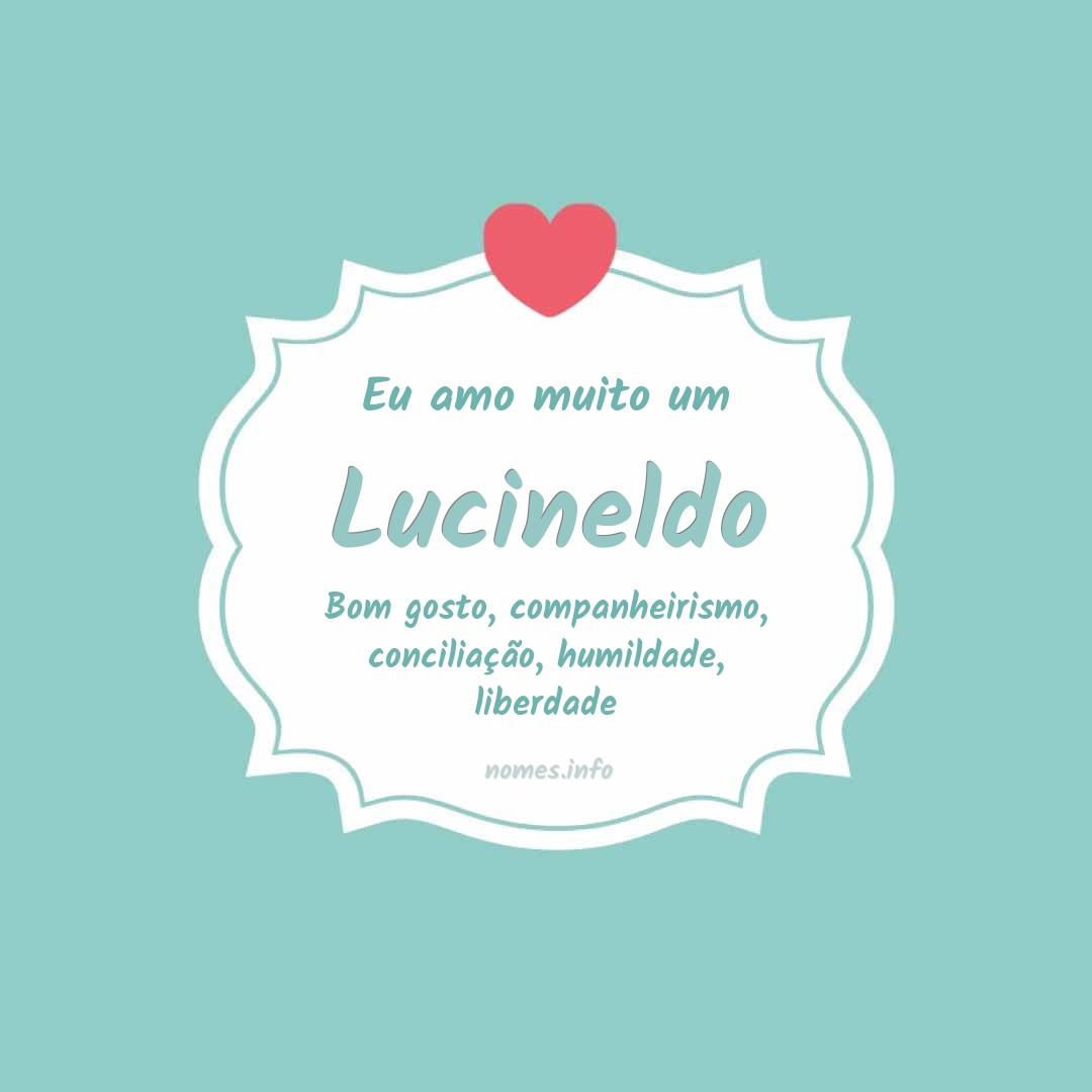 Eu amo muito Lucineldo