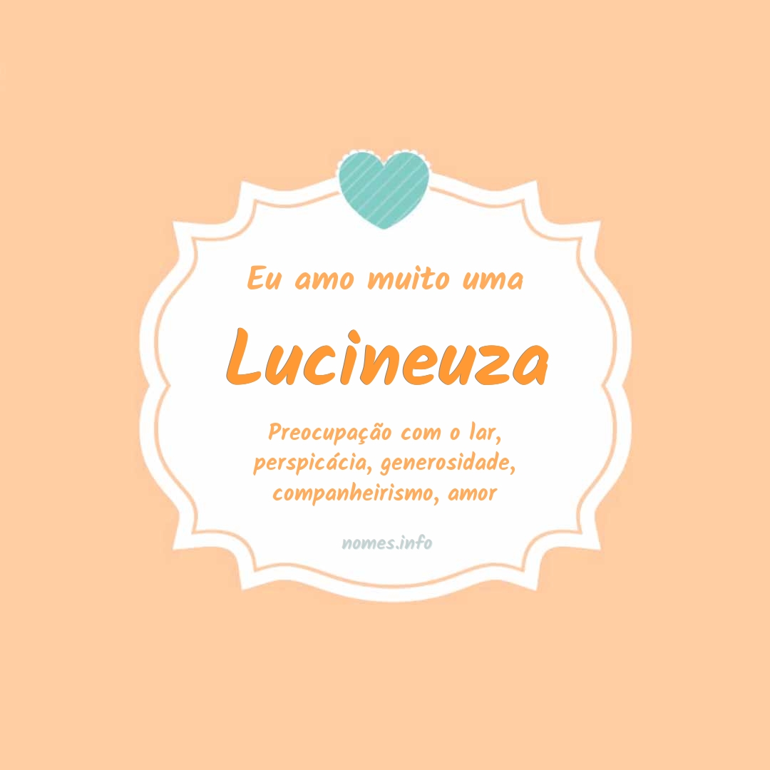 Eu amo muito Lucineuza