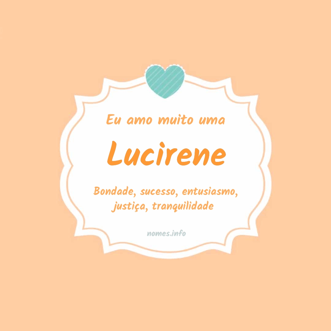 Eu amo muito Lucirene