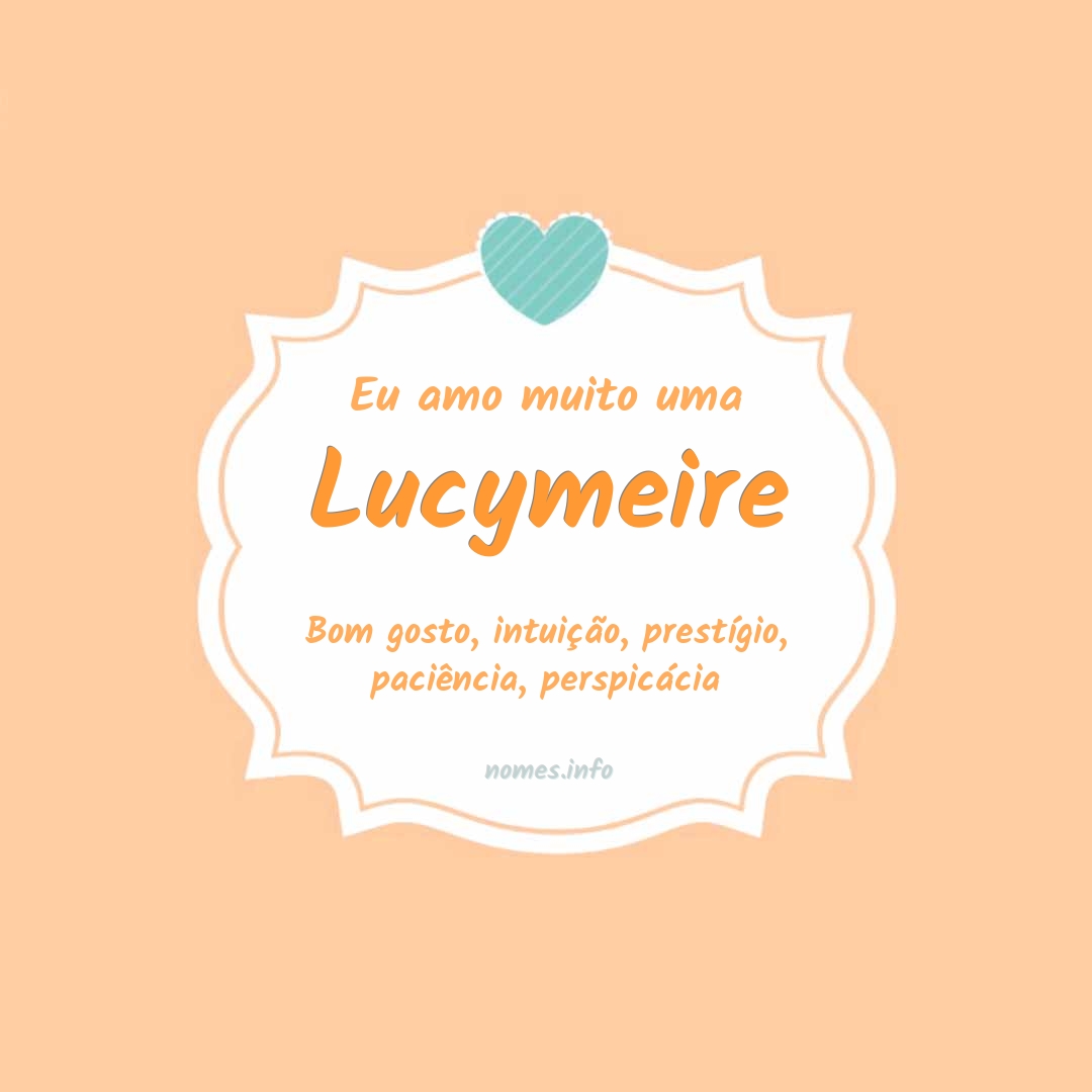 Eu amo muito Lucymeire