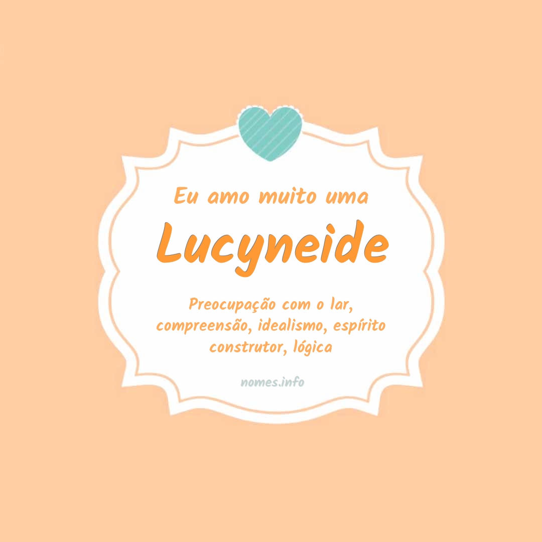 Eu amo muito Lucyneide