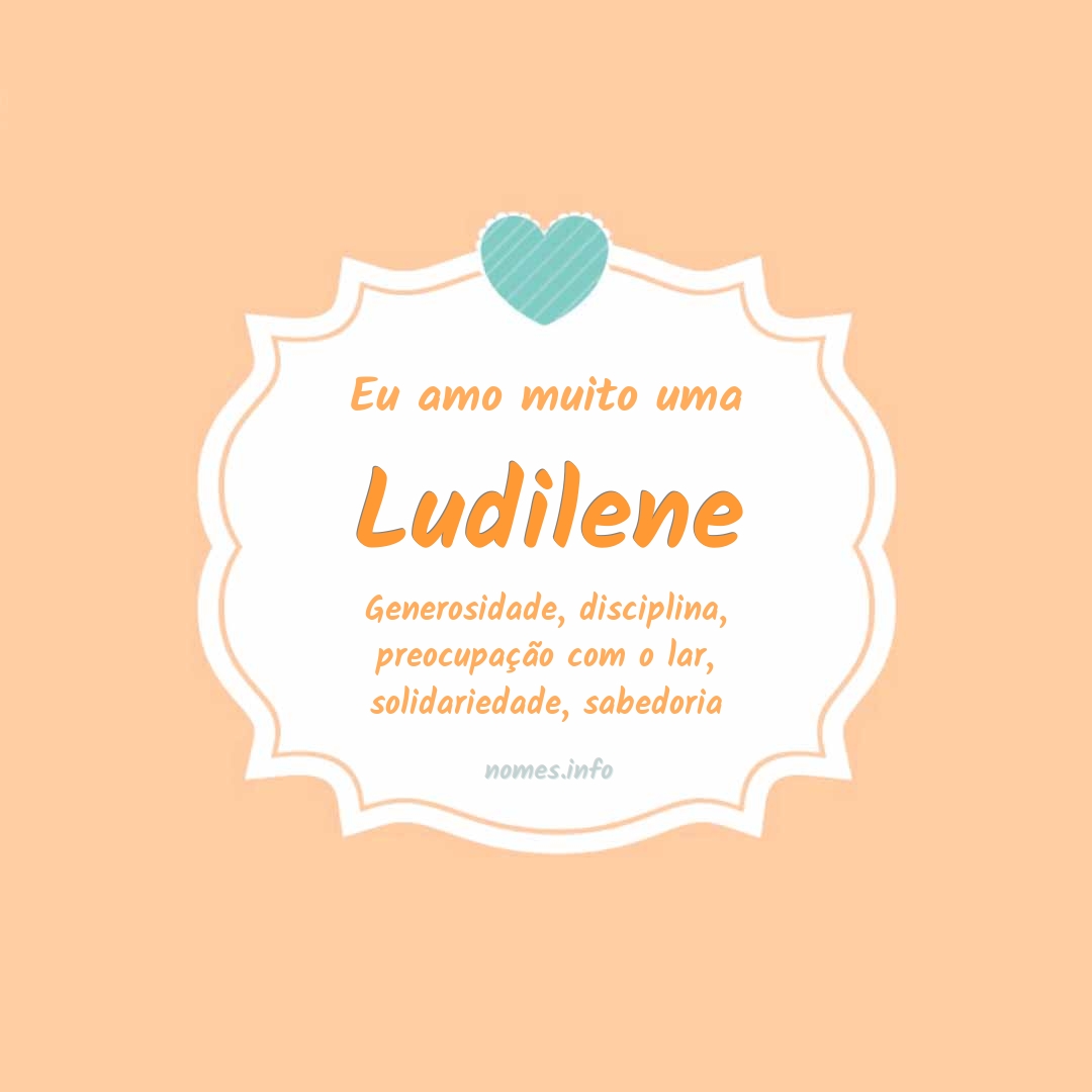 Eu amo muito Ludilene