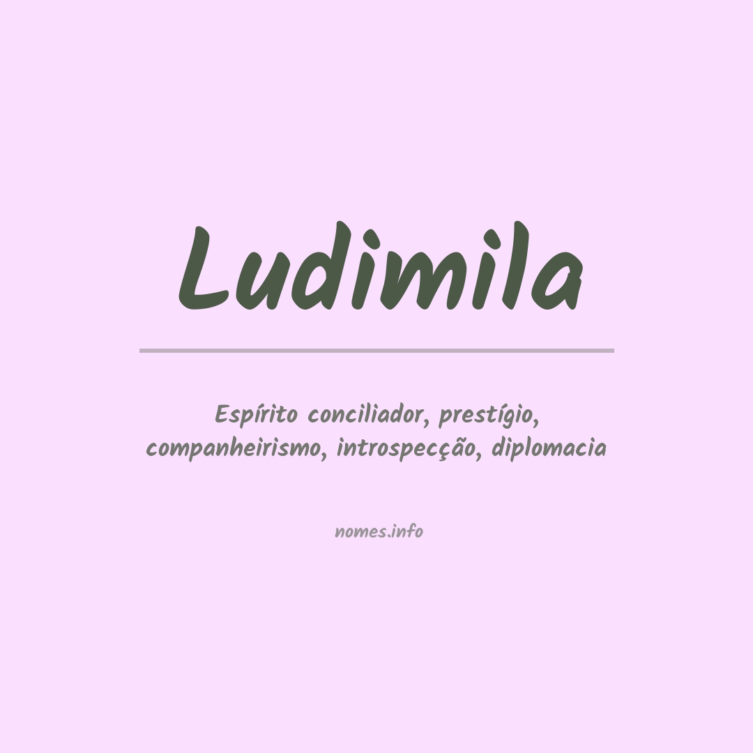 Significado do nome Ludimila