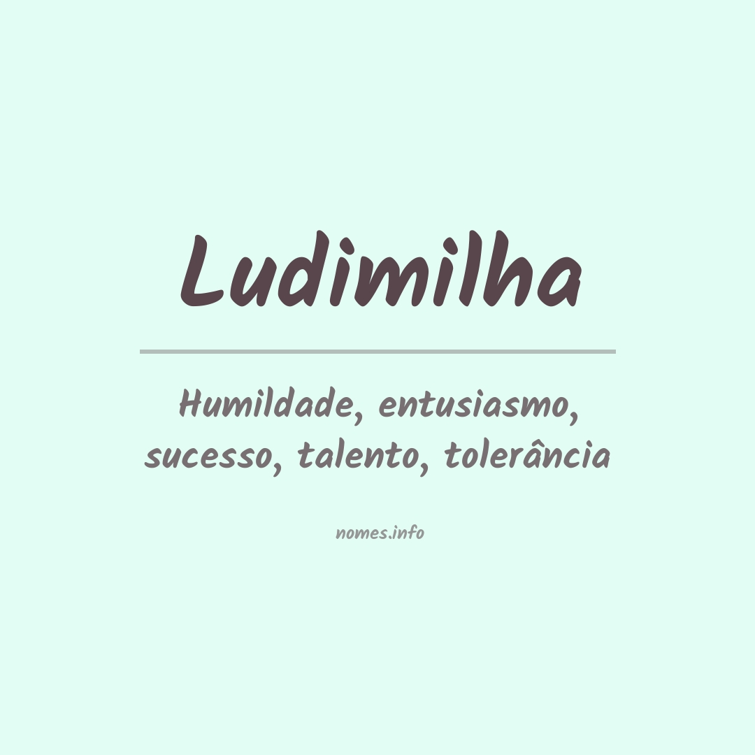 Significado do nome Ludimilha