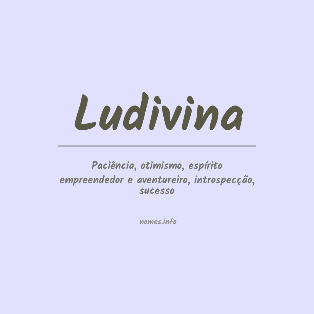 Significado do nome Ludivina