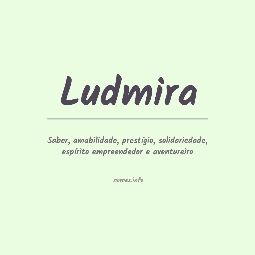 Significado do nome Ludmira