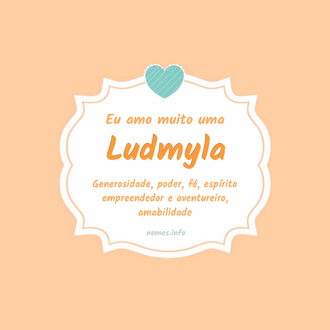 Eu amo muito Ludmyla