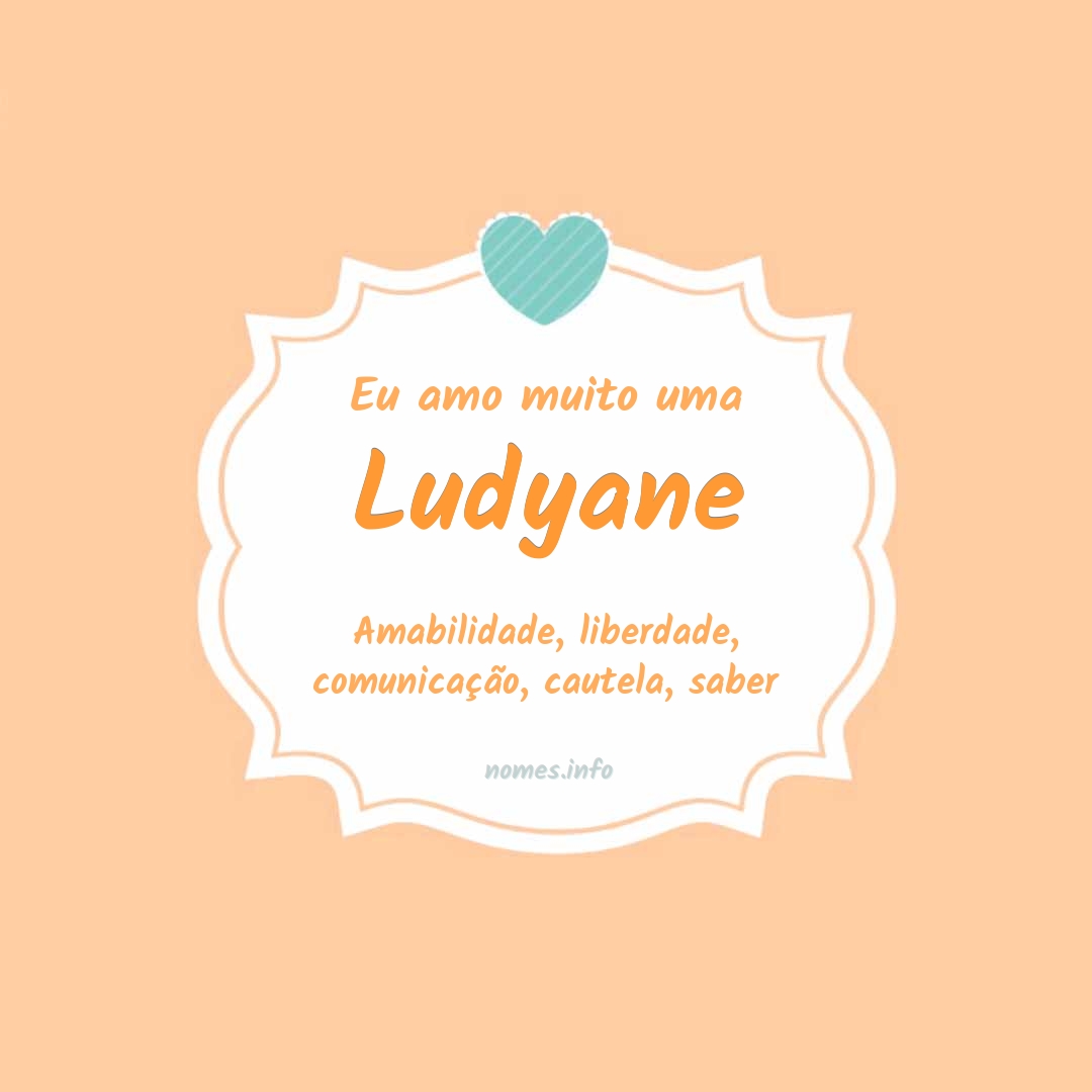 Eu amo muito Ludyane