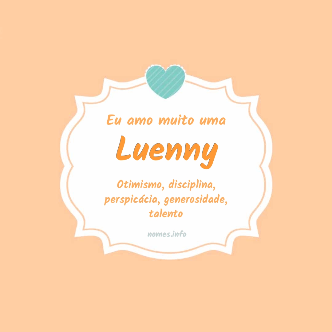 Eu amo muito Luenny