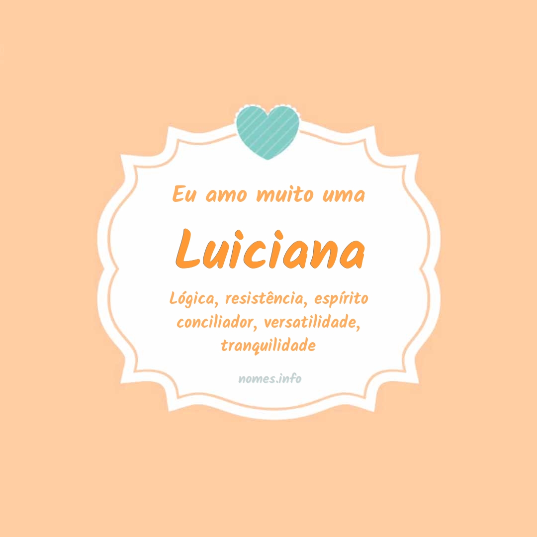 Eu amo muito Luiciana