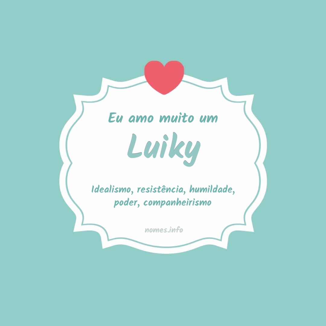Eu amo muito Luiky