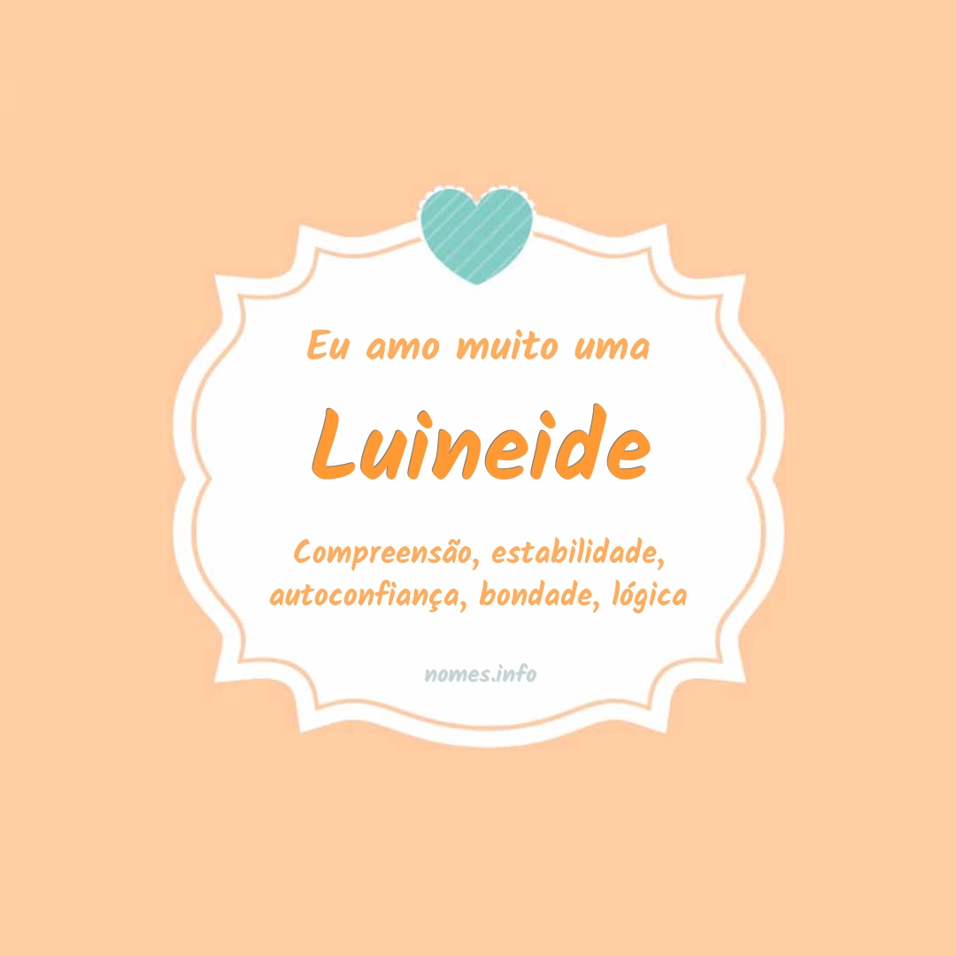 Eu amo muito Luineide