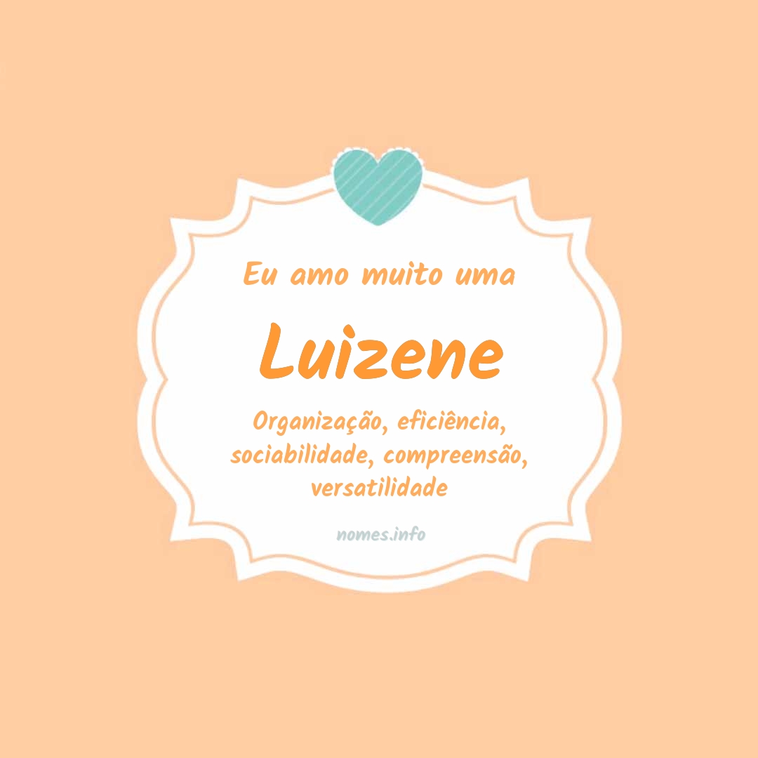 Eu amo muito Luizene