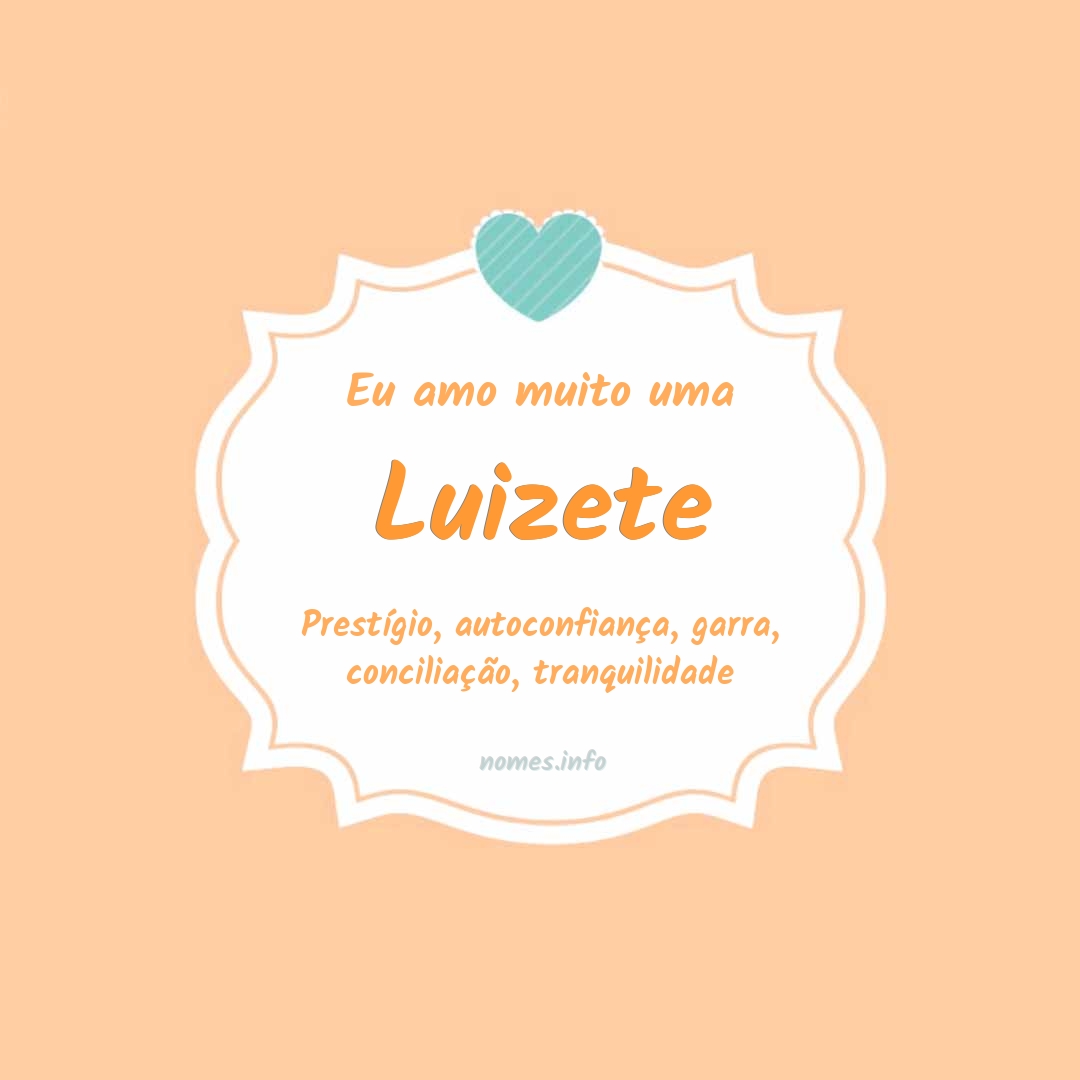 Eu amo muito Luizete