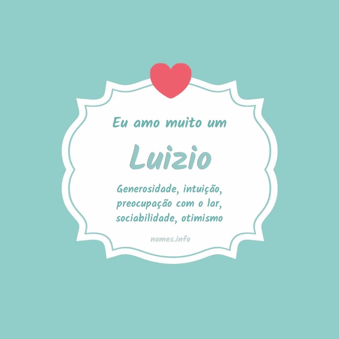 Eu amo muito Luizio
