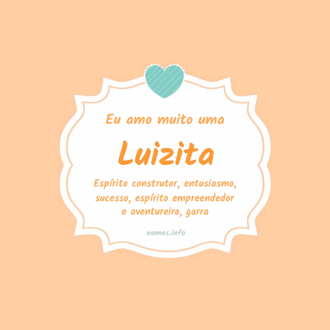 Eu amo muito Luizita