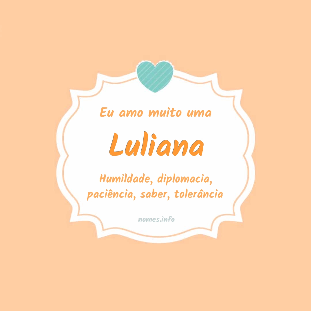 Eu amo muito Luliana