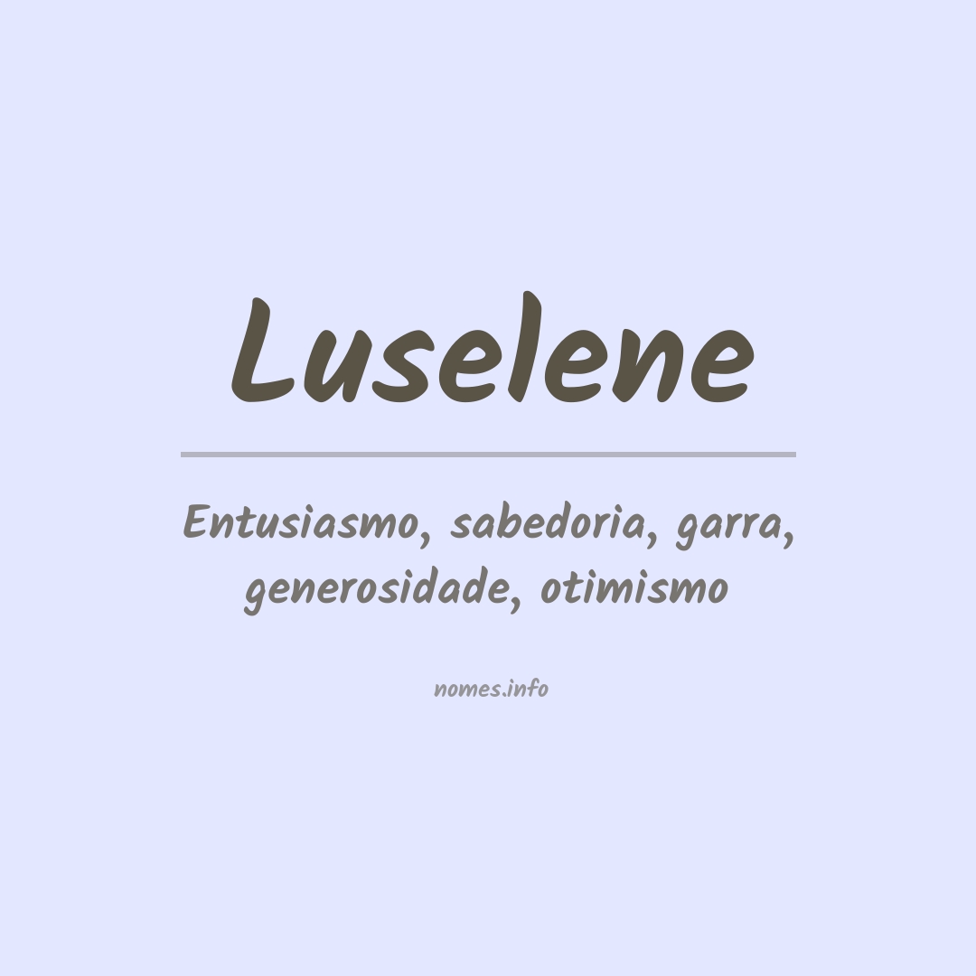 Significado do nome Luselene