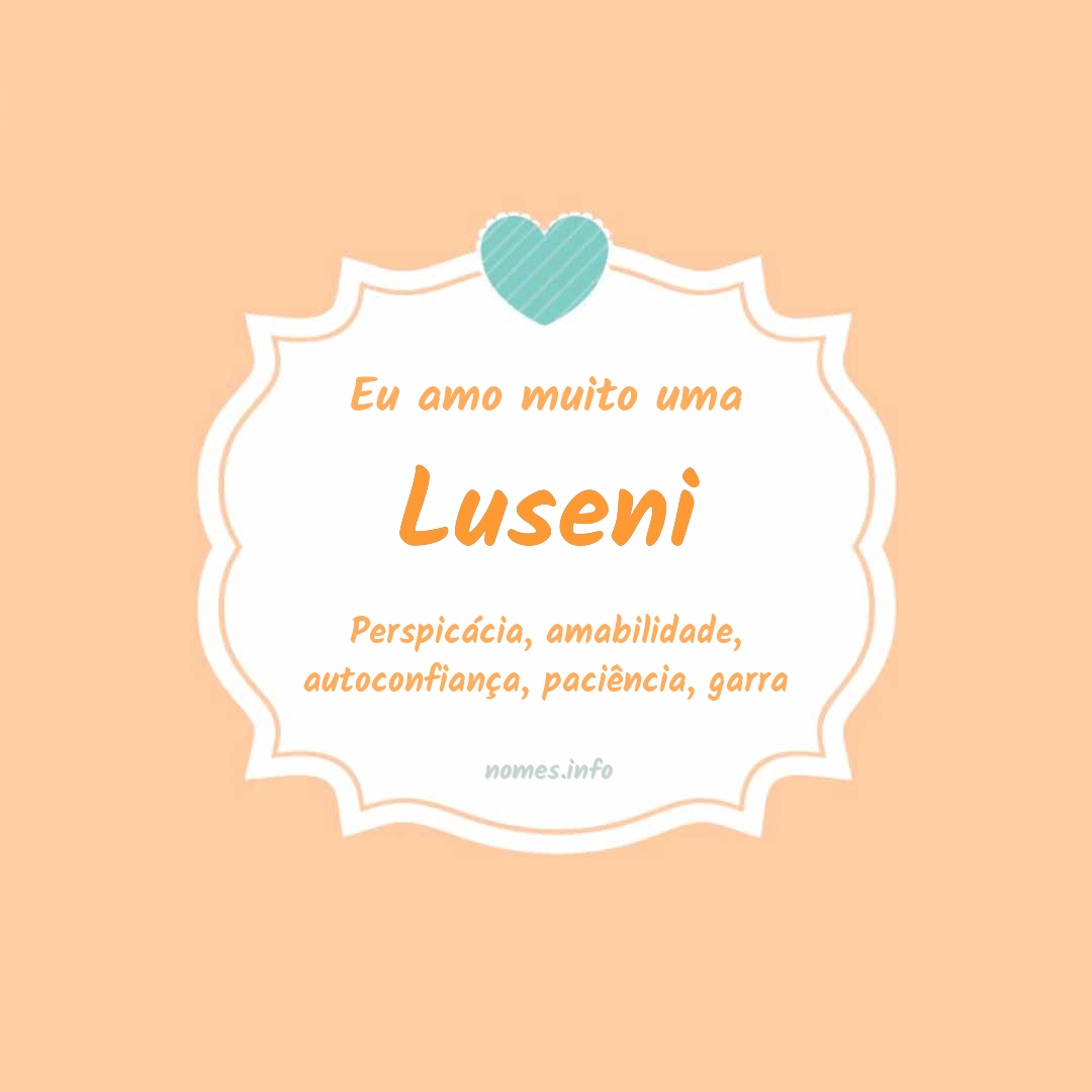 Eu amo muito Luseni