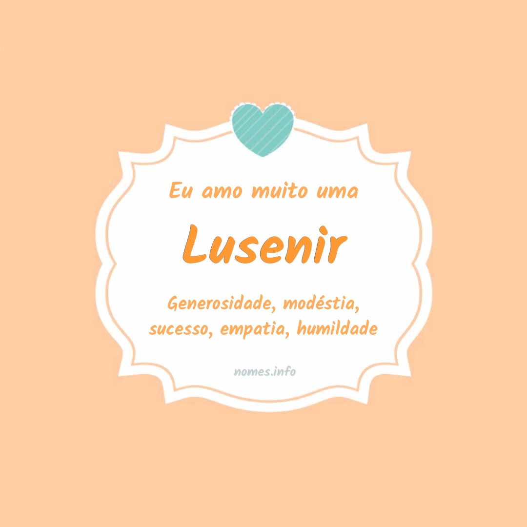 Eu amo muito Lusenir