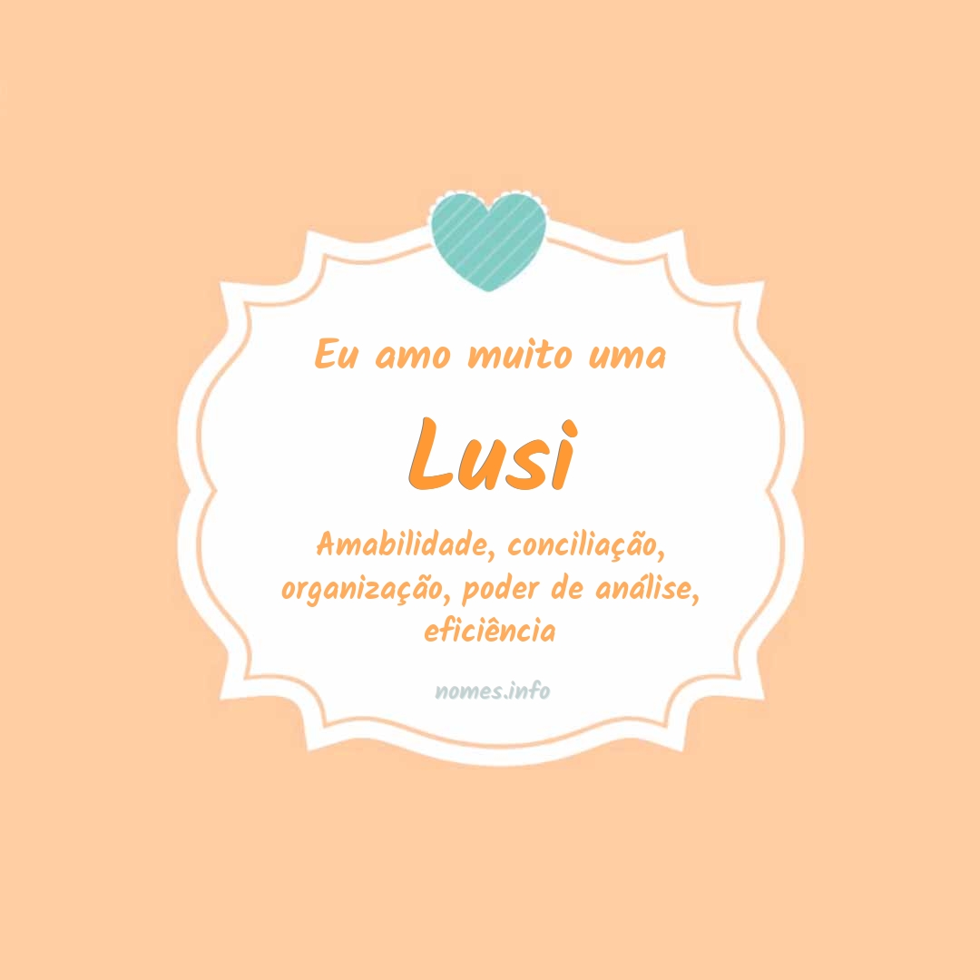 Eu amo muito Lusi