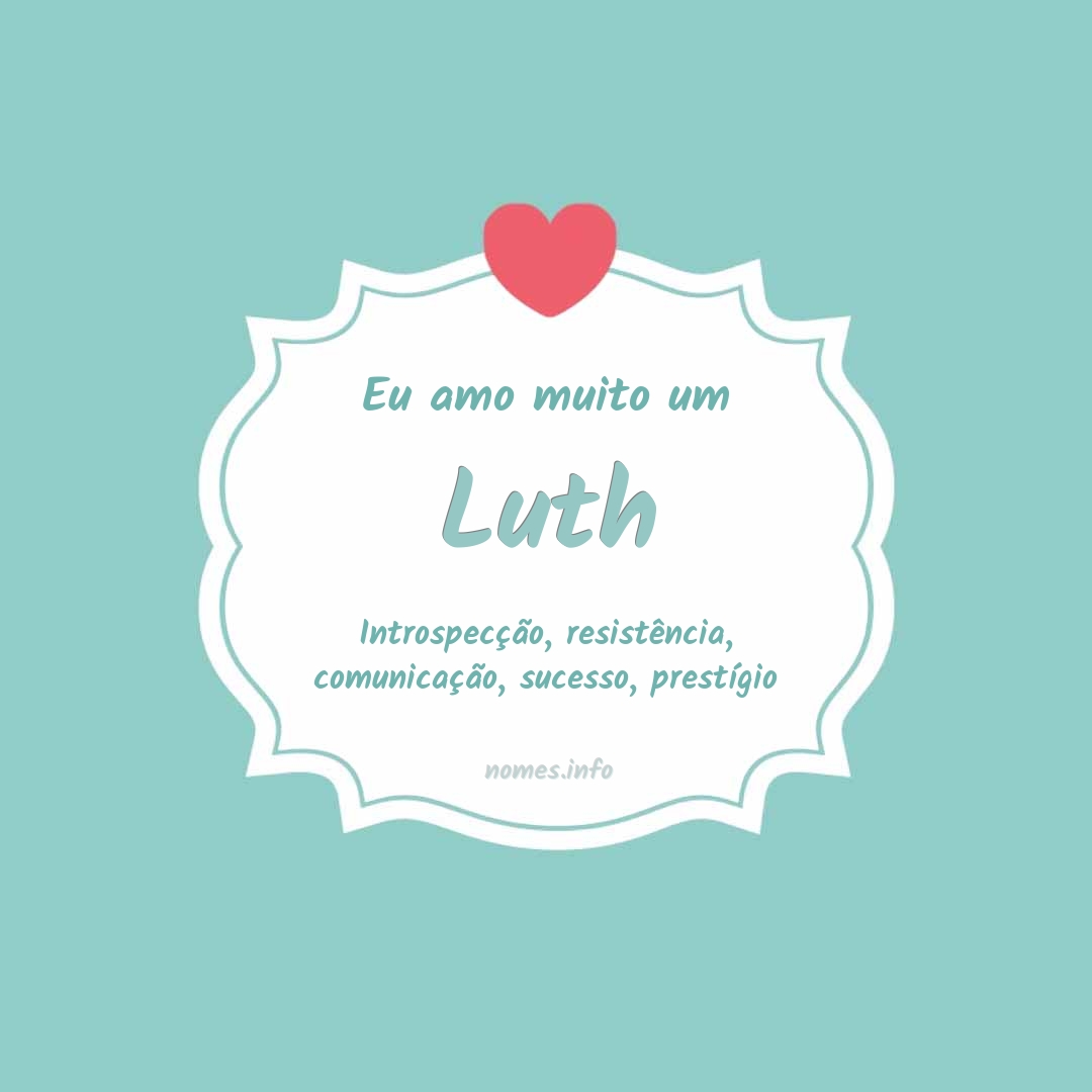 Eu amo muito Luth