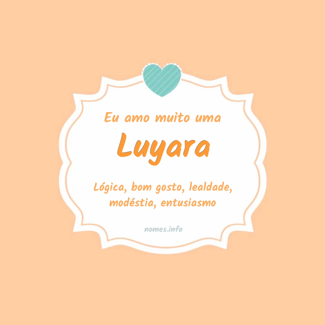 Eu amo muito Luyara