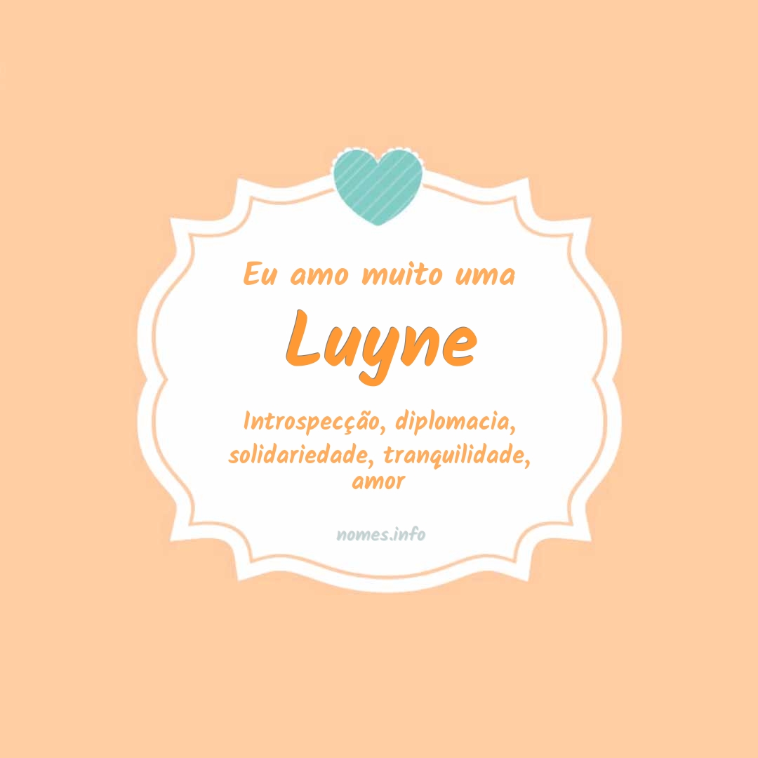 Eu amo muito Luyne