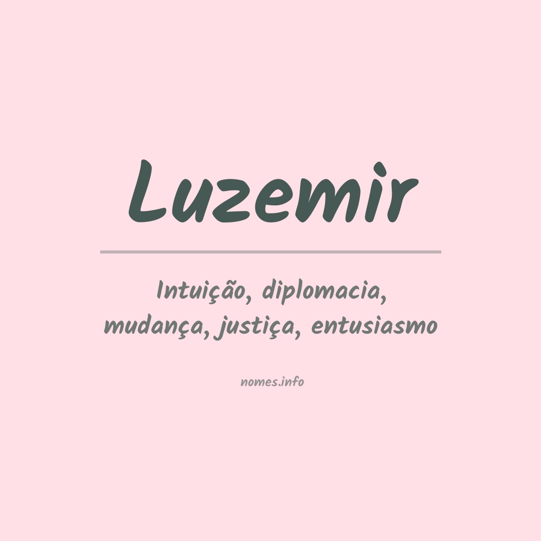 Significado do nome Luzemir