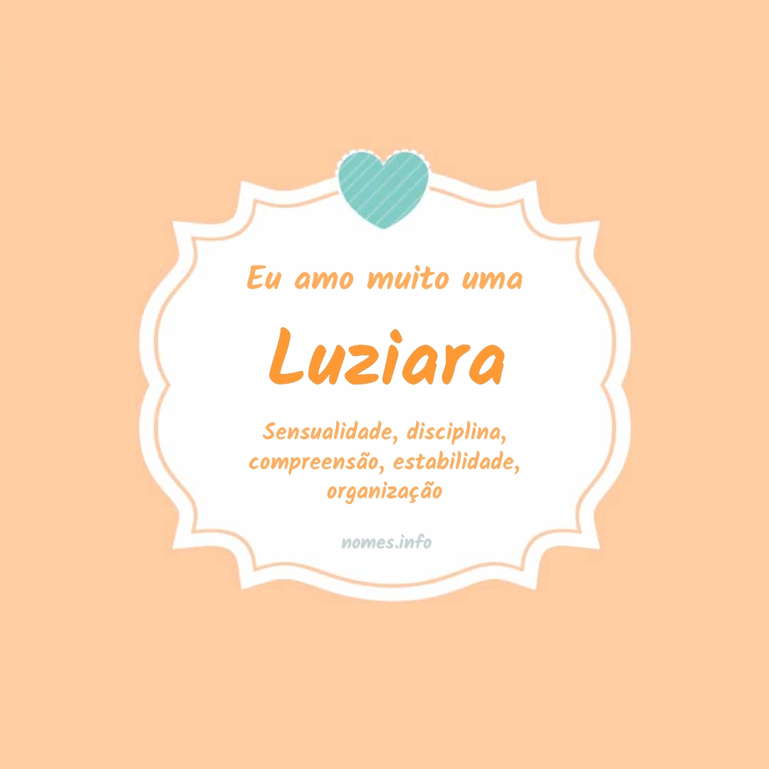 Eu amo muito Luziara