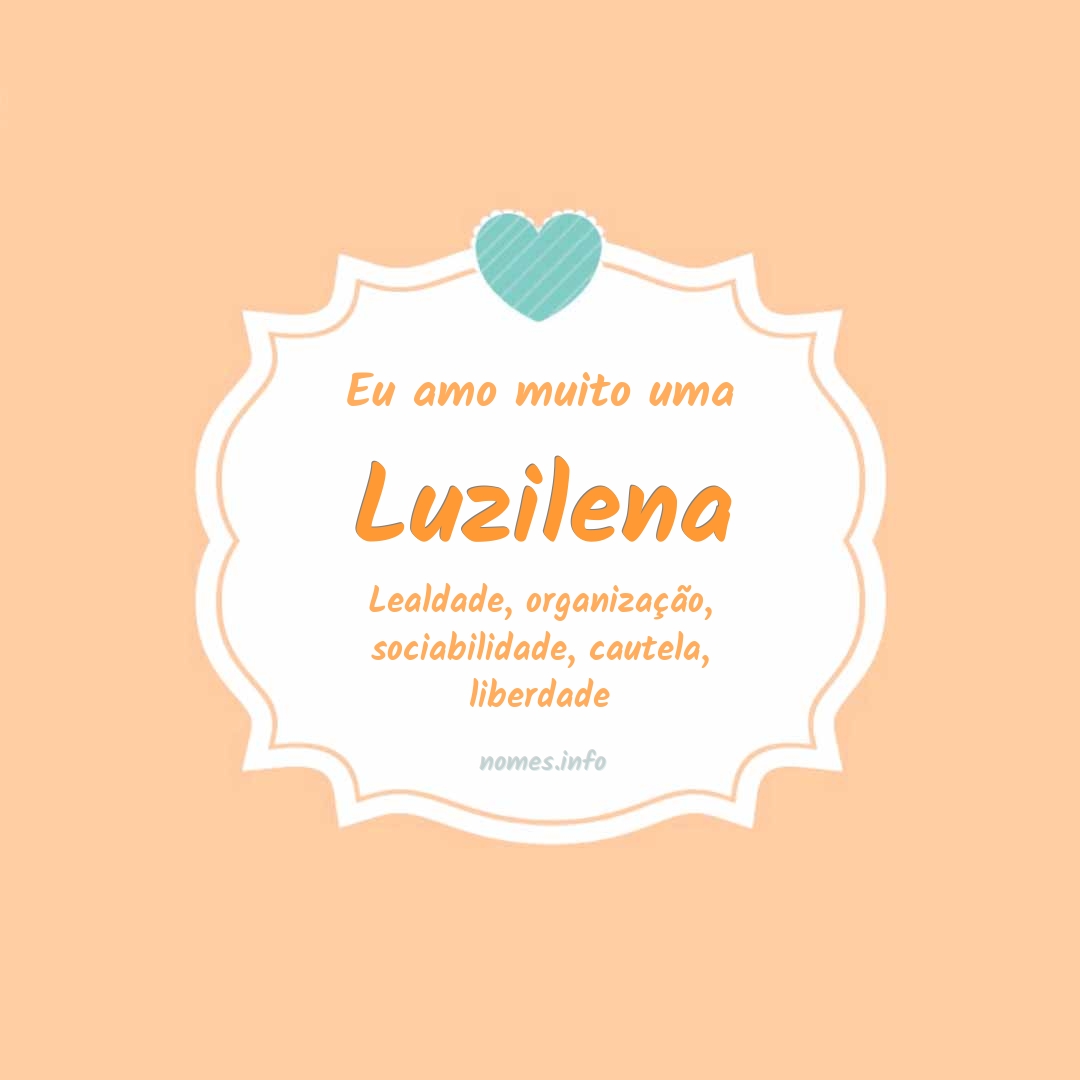 Eu amo muito Luzilena