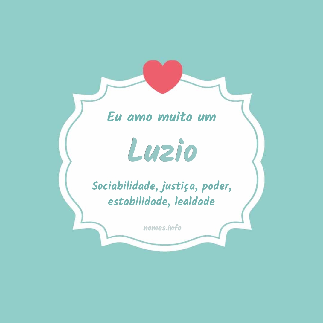 Eu amo muito Luzio
