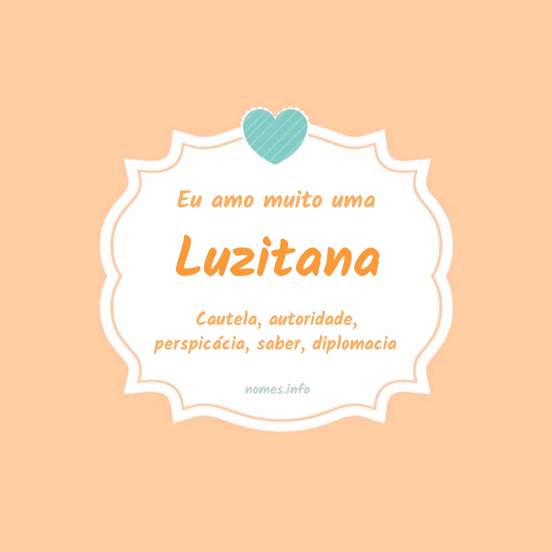 Eu amo muito Luzitana