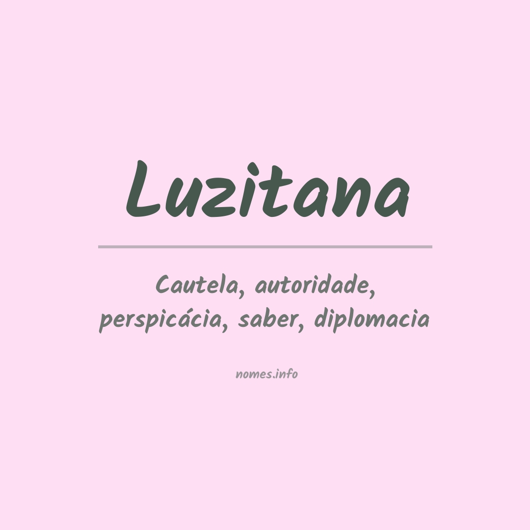 Significado do nome Luzitana