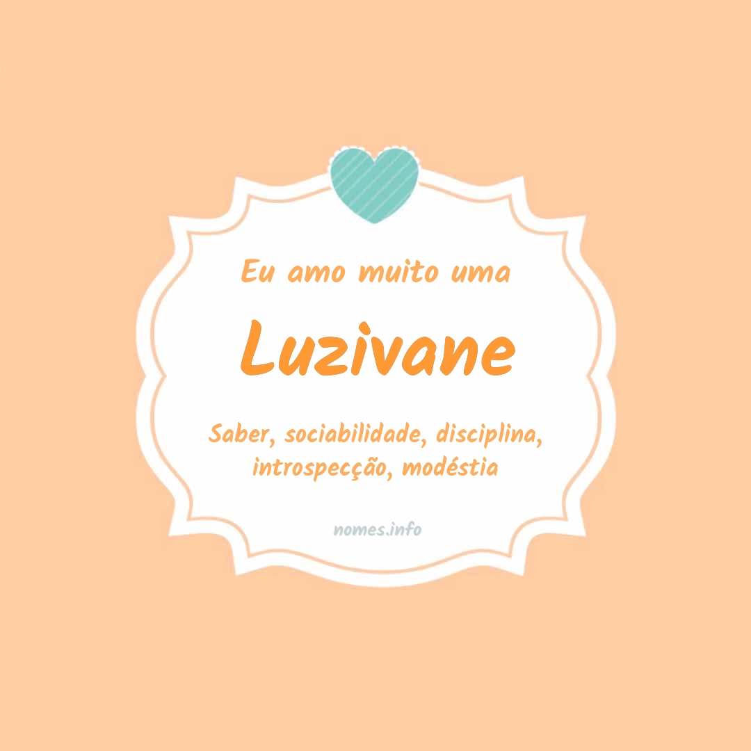 Eu amo muito Luzivane
