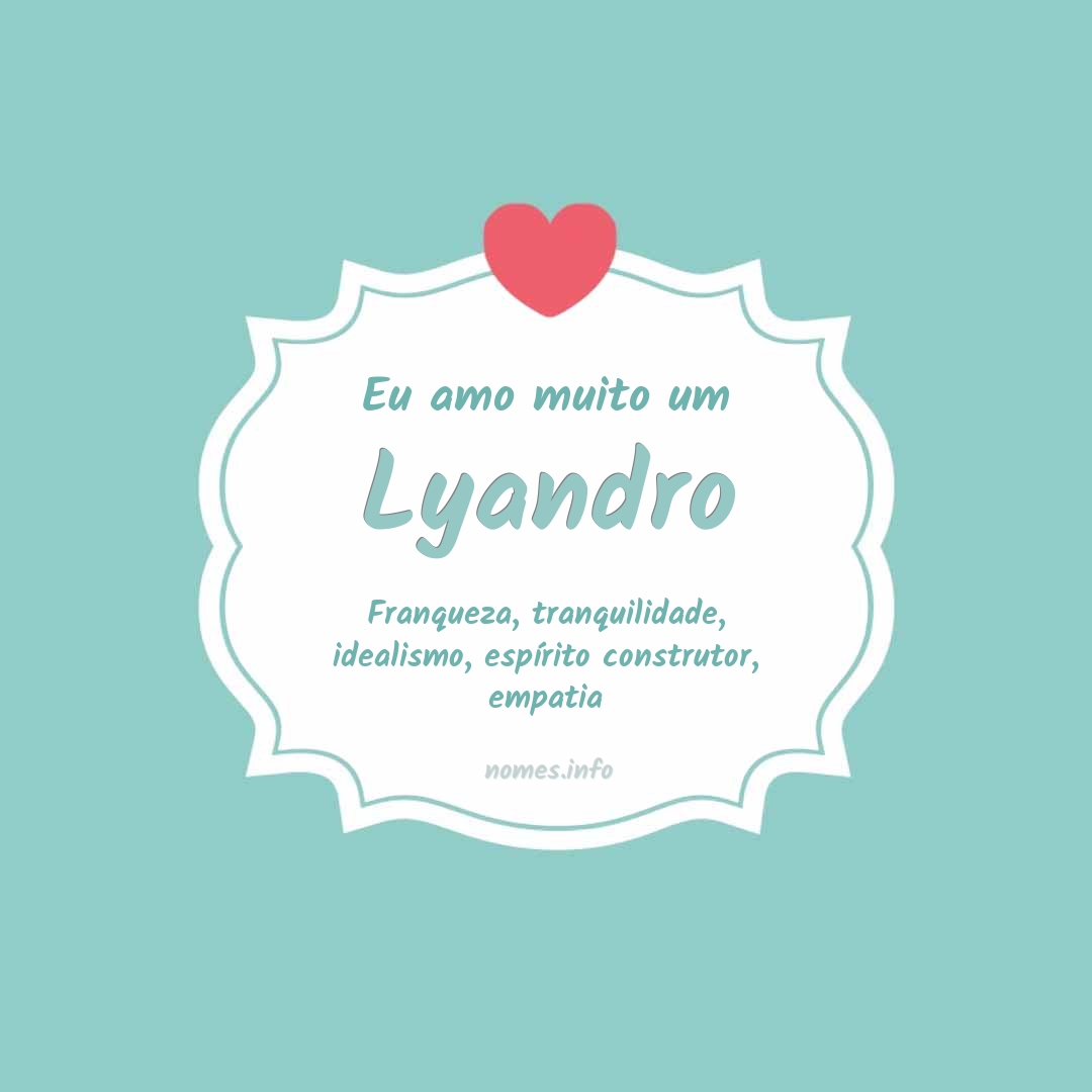 Eu amo muito Lyandro