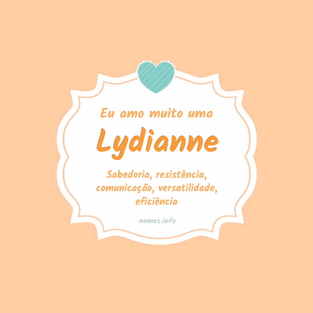 Eu amo muito Lydianne