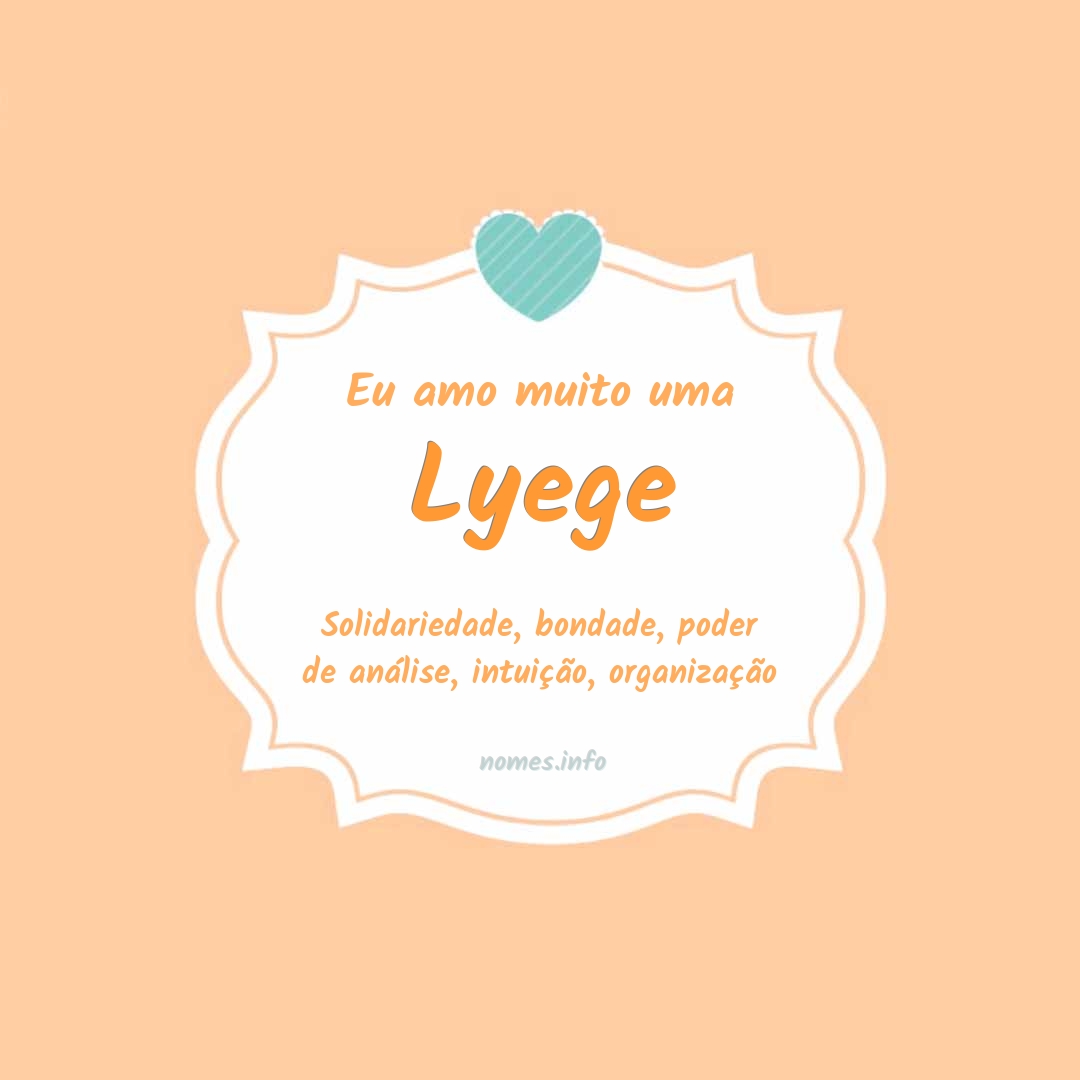 Eu amo muito Lyege