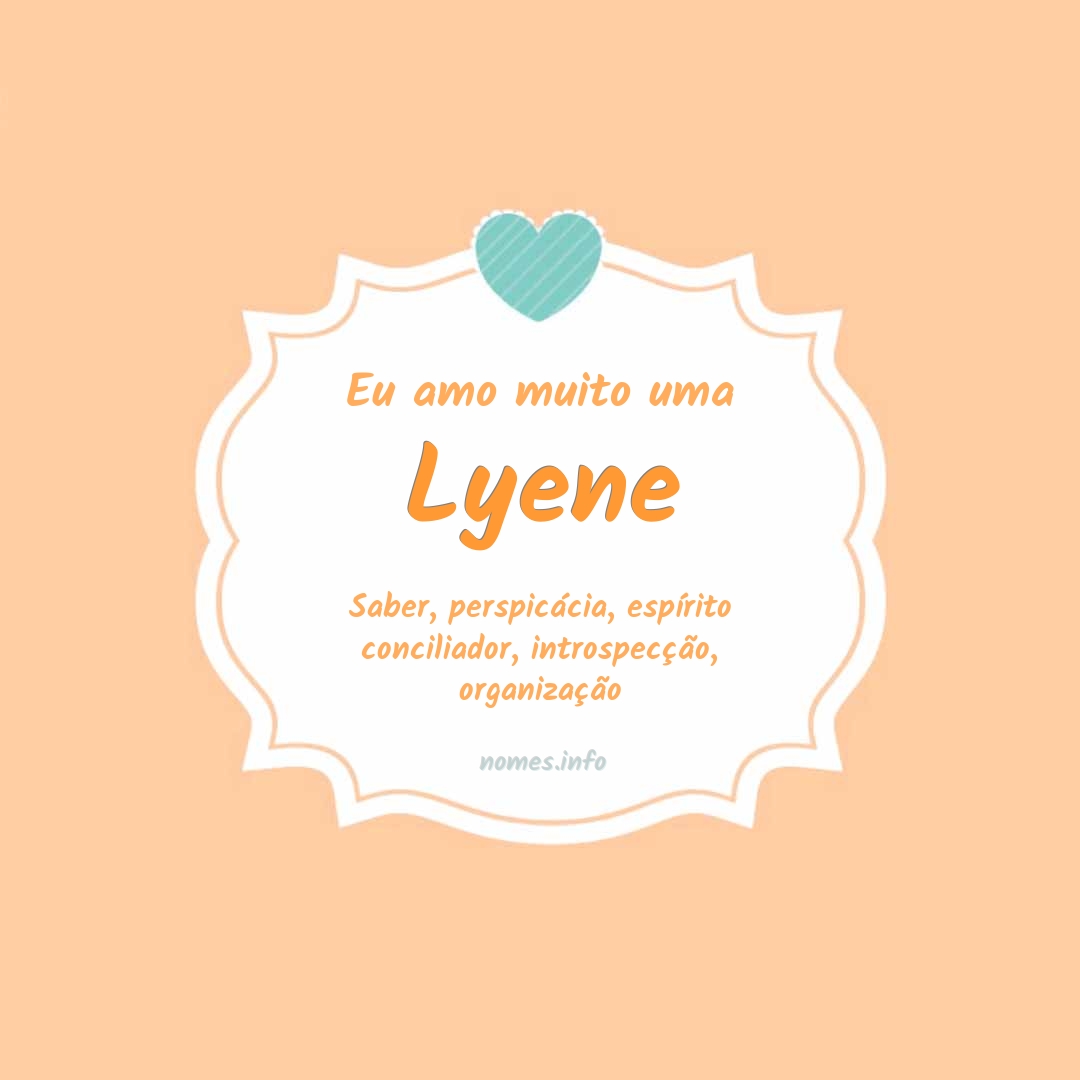 Eu amo muito Lyene