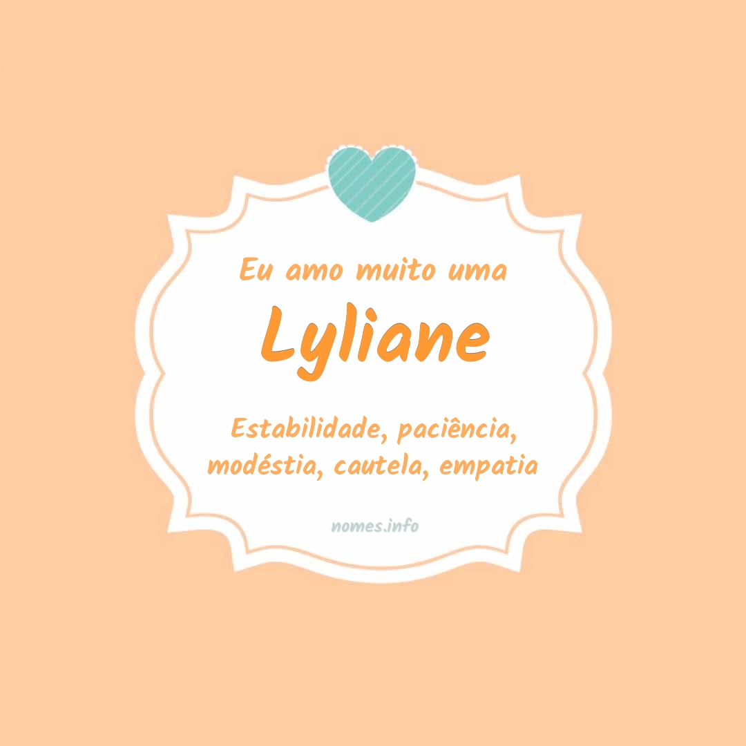Eu amo muito Lyliane