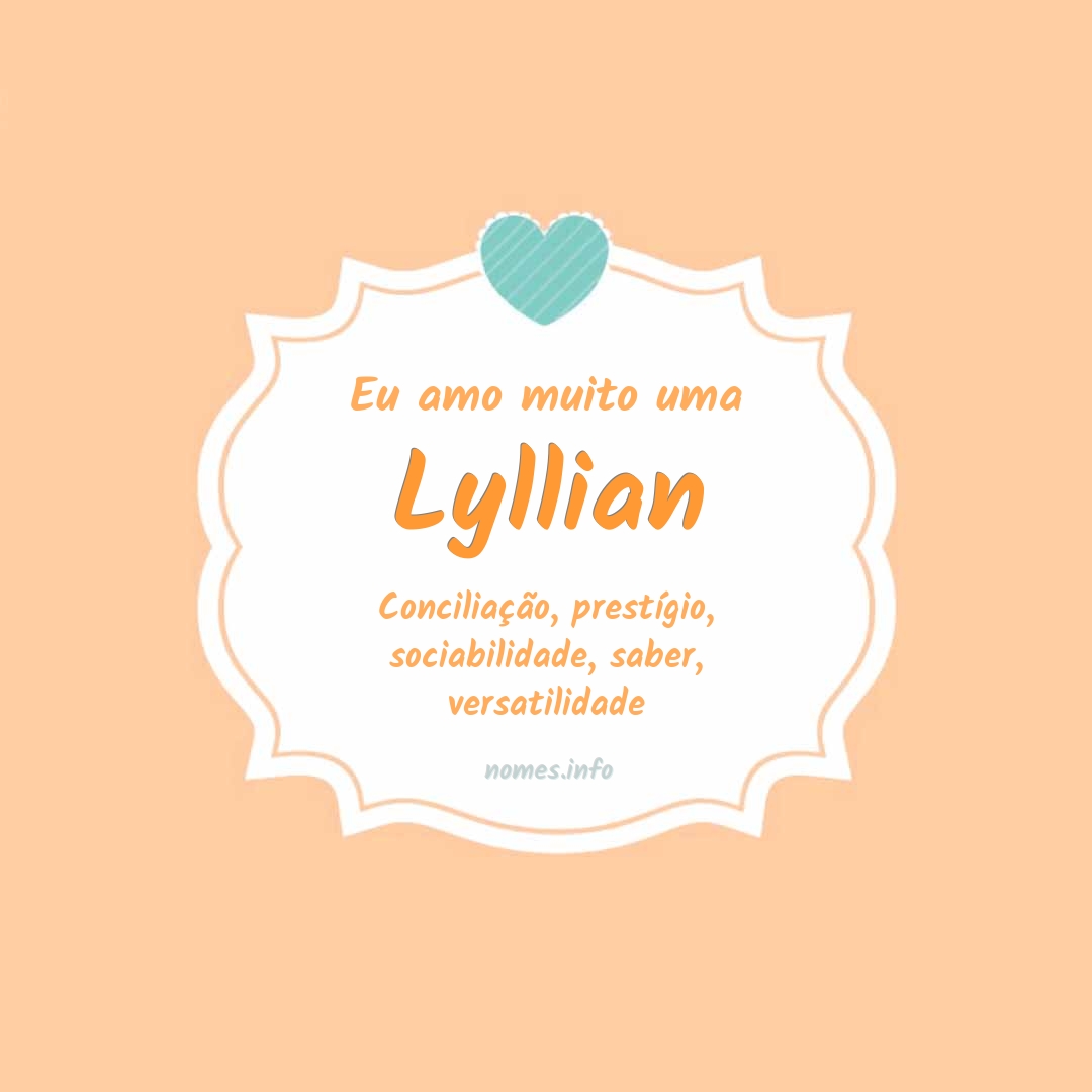 Eu amo muito Lyllian