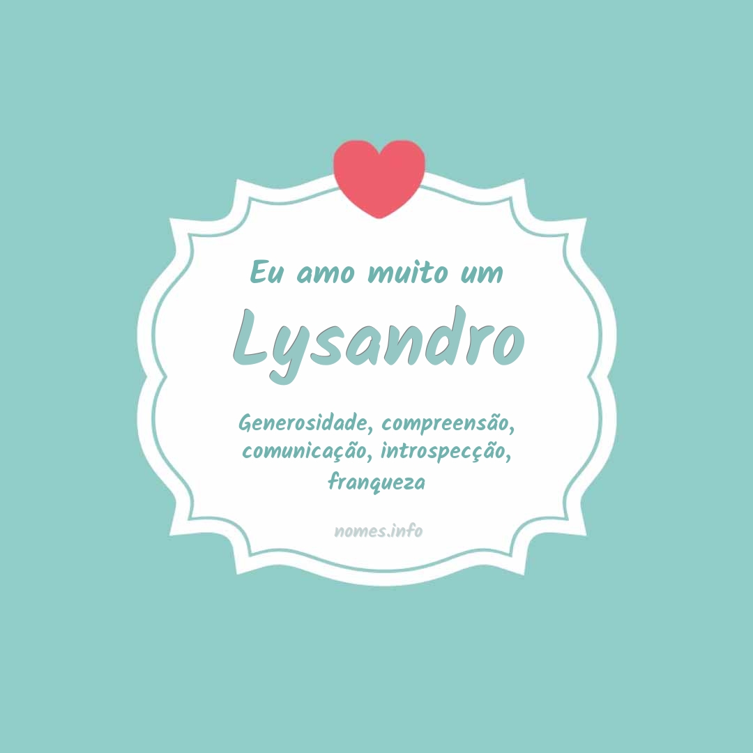 Eu amo muito Lysandro