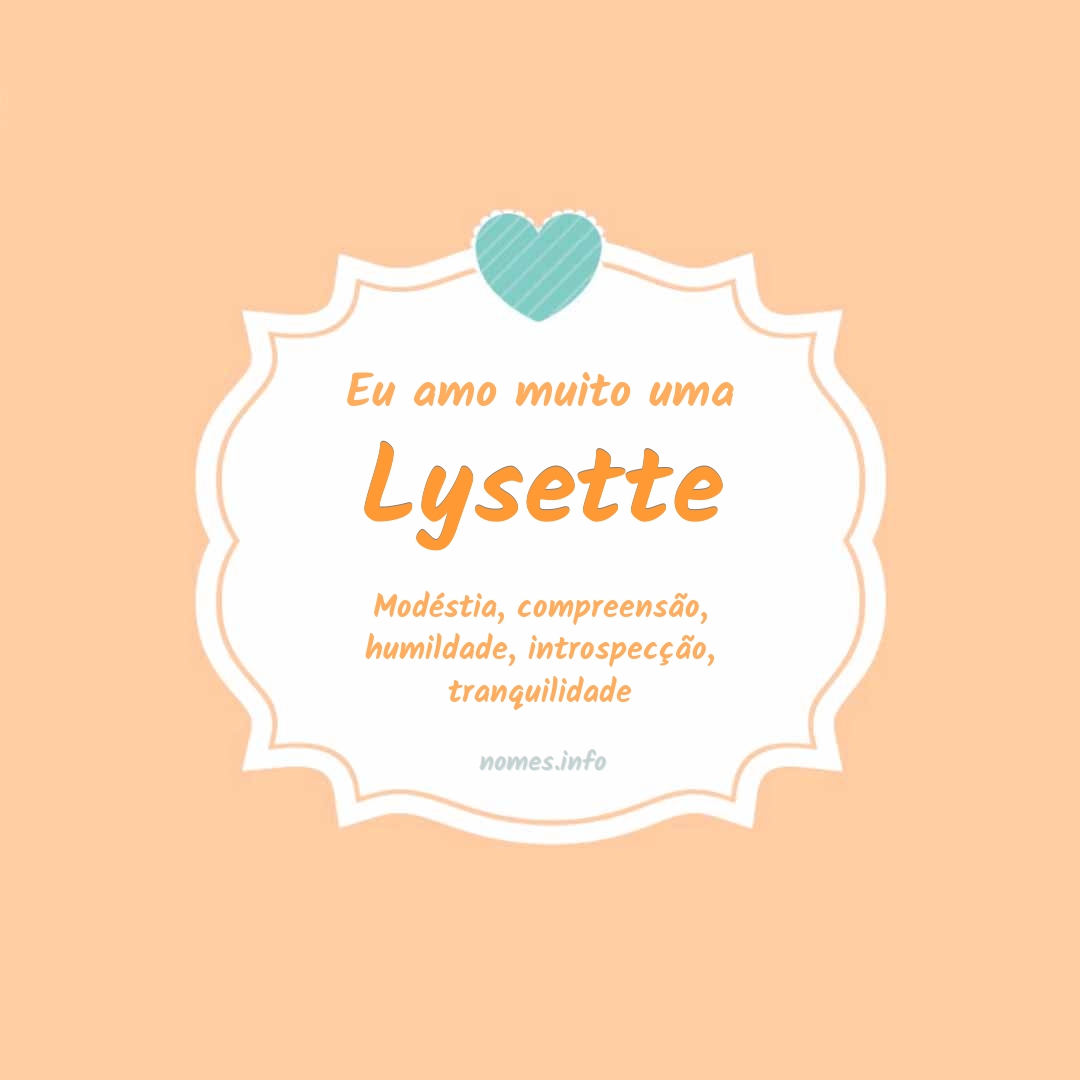 Eu amo muito Lysette