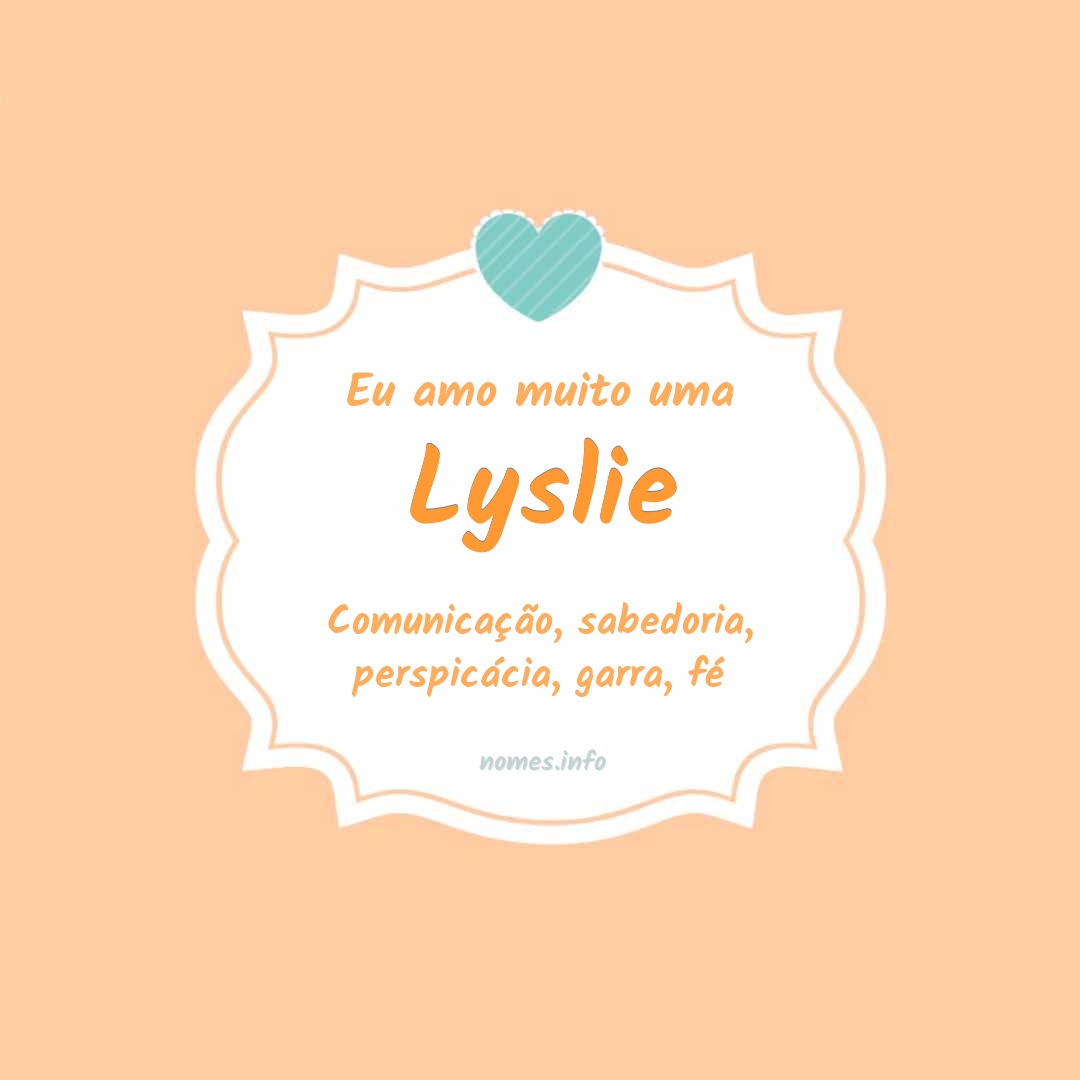 Eu amo muito Lyslie