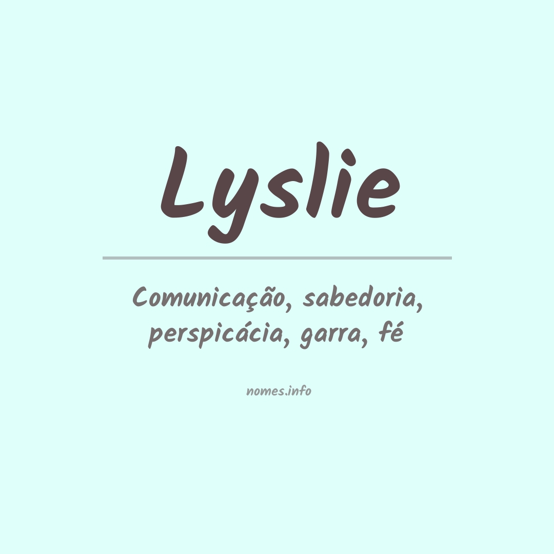 Significado do nome Lyslie