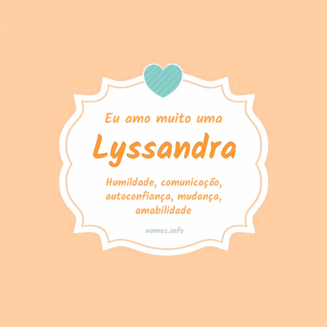 Eu amo muito Lyssandra