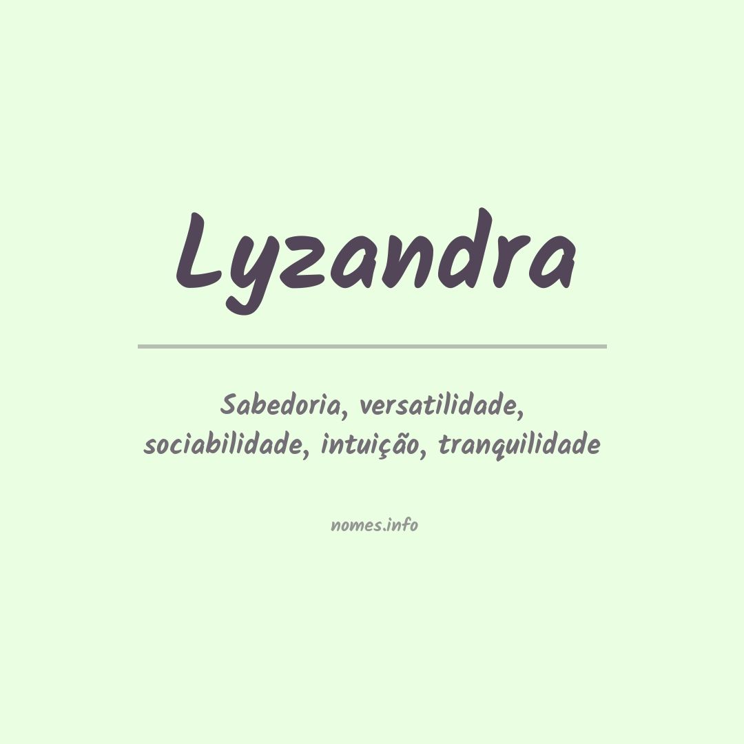 Significado do nome Lyzandra