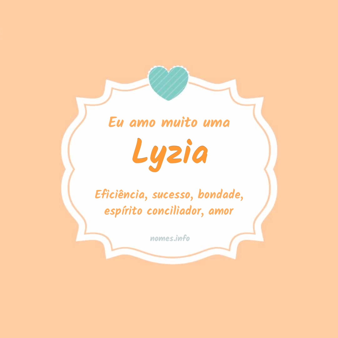 Eu amo muito Lyzia